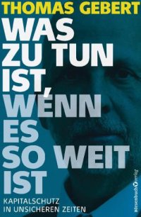 cover of the book Was zu tun ist, wenn es so weit ist Kapitalschutz in unsicheren Zeiten