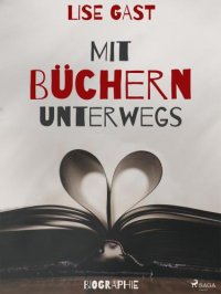 cover of the book Mit Büchern unterwegs: Biographie