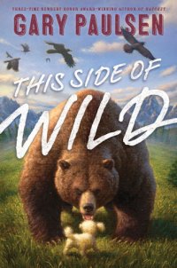 cover of the book This side of wild: mutts, mares, and laughing dinosaurs