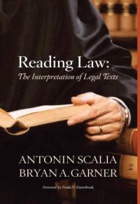 cover of the book Scalia and Garner's Reading Law: The Interpretation of Legal Texts