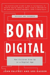 cover of the book Born digital: how children grow up in a digital age