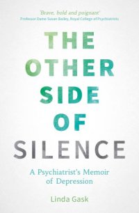 cover of the book The other side of silence: a psychiatrist's memoir of depression