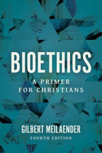 cover of the book Bioethics: A Primer for Christians