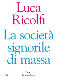 cover of the book La società signorile di massa