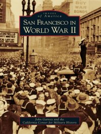 cover of the book San Francisco in World War II