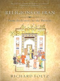 cover of the book Religions of Iran: from prehistory to the present