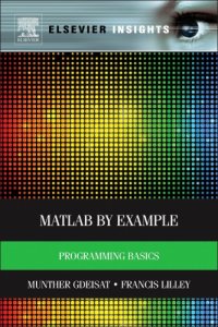 cover of the book MATLAB® by example: programming basics