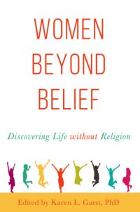 cover of the book Women beyond belief: discovering life without religion