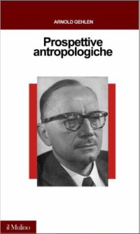 cover of the book Prospettive antropologiche: per l'incontro con se stesso e la scoperta di se da parte dell'uomo