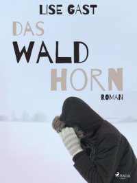 cover of the book Das Waldhorn