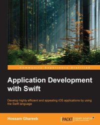 cover of the book Application development with Swift: develop highly efficient and appealing iOS applications by using the Swift language