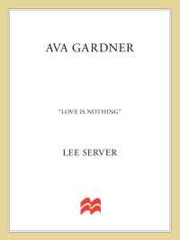 cover of the book Ava Gardner: love is nothing