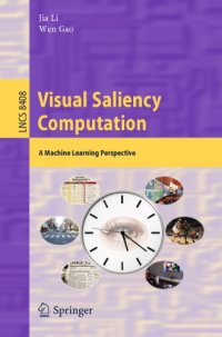 cover of the book Visual saliency computation: a machine learning perspective