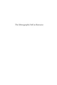 cover of the book The ethnographic self as resource: writing memory and experience into ethnography