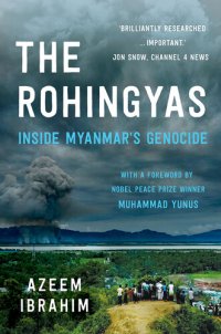 cover of the book The Rohingyas: Inside Myanmar's Genocide (Revised Edition)