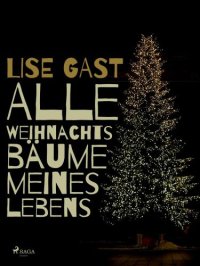 cover of the book Alle Weihnachtsbäume meines Lebens