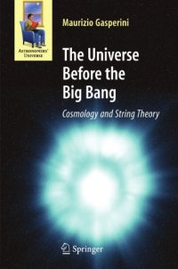 cover of the book The universe before the big bang: cosmology and string theory