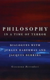 cover of the book Philosophy in a Time of Terror: Dialogues with Jurgen Habermas and Jacques Derrida