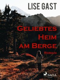 cover of the book Geliebtes Heim am Berge