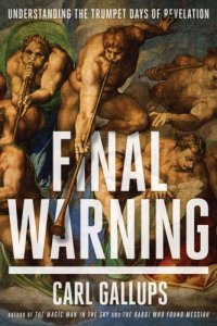 cover of the book Final warning: are we living in the trumpet days of revelation?