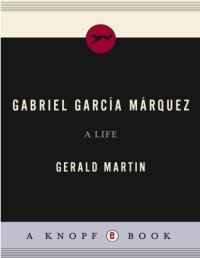 cover of the book Gabriel García Márquez: a life