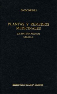 cover of the book Plantas y remedios medicinales (De materia médica). Libros I-III