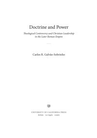 cover of the book Doctrine and power: theological controversy and Christian leadership in the later Roman Empire