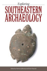 cover of the book Exploring Southeastern Archaeology