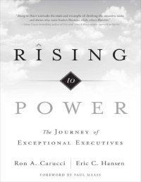 cover of the book Rising to Power The Journey of Exceptional Executives Ron A Carucci Eric Hansen