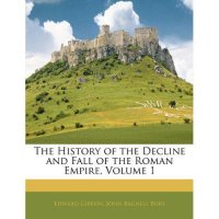 cover of the book The History of the Decline and Fall of the Roman Empire Vol 1