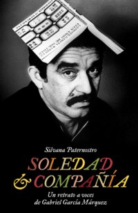 cover of the book Soledad & compañía: un retrato a voces de Gabriel García Márquez