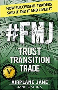 cover of the book #FMJ Trust Transition Trade: How Successful Traders Said It, Did It, and Lived It