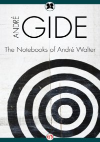 cover of the book The Notebooks of André Walter