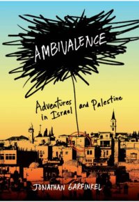 cover of the book Ambivalence: adventures in Israel and Palestine