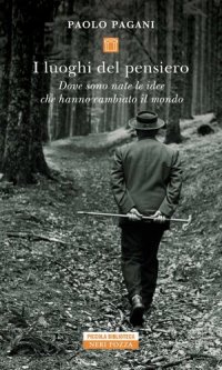 cover of the book I luoghi del pensiero. Dove sono nate le idee che hanno cambiato il mondo