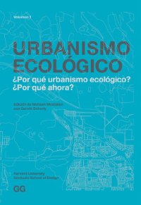 cover of the book Urbanismo ecológico. Volumen 1. ¿Por qué urbanismo ecológico? ¿Por qué ahora?