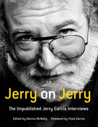 cover of the book Jerry on Jerry: the unpublished Jerry Garcia interviews