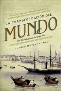 cover of the book La transformación del mundo: Una historia global del siglo XIX