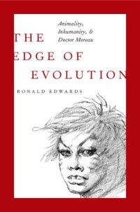 cover of the book The edge of evolution: animality, inhumanity, and Doctor Moreau