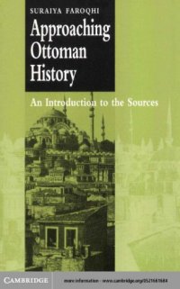 cover of the book Approaching Ottoman history an introduction to the sources