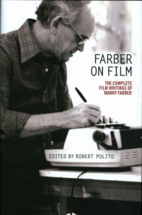 cover of the book Farber on Film: The Complete Film Writings of Manny Faber: A Special Publication of The Library of America