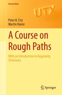 cover of the book A course on rough paths: with an introduction to regularity structures