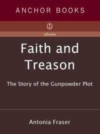 cover of the book Faith and treason: the story of the Gunpowder Plot