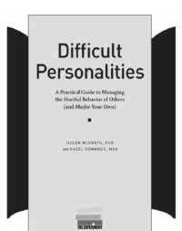 cover of the book Difficult personalities: a practical guide to managing the hurtful behavior of others (and maybe your own)