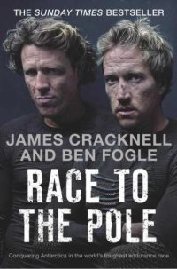 cover of the book Race to the Pole: Conquering Antarctica in the world's toughest endurance race