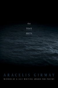 cover of the book The black Maria: poems