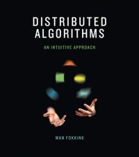 cover of the book Distributed algorithms: an intuitive approach