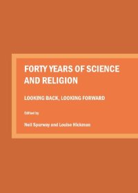 cover of the book Forty Years of Science and Religion: Looking Back, Looking Forward