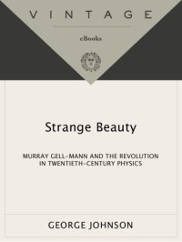 cover of the book Strange beauty: Murray Gell-Mann and the revolution in twentieth-century physics