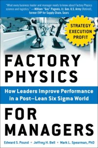 cover of the book Factory Physics for Managers: How Leaders Improve Performance in a PostLean Six Sigma World